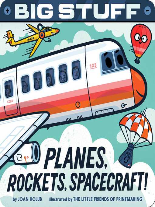 Title details for Big Stuff Planes, Rockets, Spacecraft! by Joan Holub - Wait list